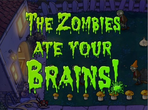 Plants vs. Zombies - Цените мозги!